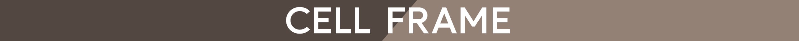 CELL FRAME